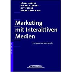 Marketing mit Interaktiven Medien. Strategien zum Markterfolg.
