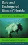 Rare and Endangered Biota of Florida: Vol. I. Mammals
