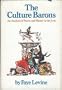 The Culture Barons: An Analysis of Power and Money in the Arts