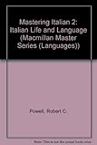 Mastering Italian 2 : Italian life and language