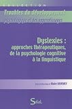 Dyslexies : approches th�rapeutiques, de la psychologie cognitive � la linguistique