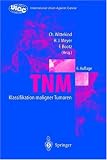 TNM. Klassifikation maligner Tumoren