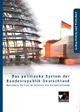  : Das politische System der Bundesrepublik Deutschland: Nationale Politik im Zeichen der Europäisierung. Kolleg Politik und Wirtschaft. Unterrichtswerk für die Oberstufe