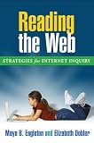 Reading the Web: Strategies for Internet Inquiry (Solving Problems in Teaching of Literacy)