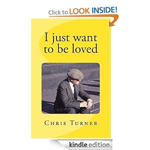 I just want to be loved Chris Turner