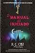El manual del iniciado / The Fledgling Handbook 101 (La Casa De La Noche / House of Night) (Spanish Edition)