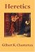 Heretics by Gilbert K. Chesterton ISBN 1604591641