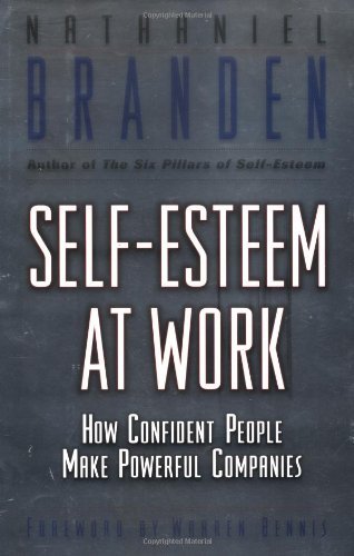 Self Esteem at Work: How Confident People Make Powerful Companies Book Image