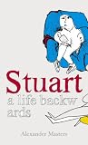 Stuart: A Life Backwards