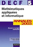 Math�matiques appliqu�es et informatique, DECF num�ro 5 : Annales 2003