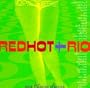 Red Hot + Rio: Pure Listening Pleasure