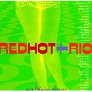 Red Hot + Rio