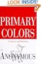 Primary Colors: A Novel of Politics