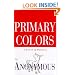 Primary Colors: A Novel of Politics