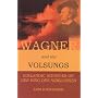 Wagner and the Volsungs: Icelandic Sources of Der Ring Des Nibelungen