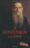 A Confession (Dover Books on Western Philosophy)