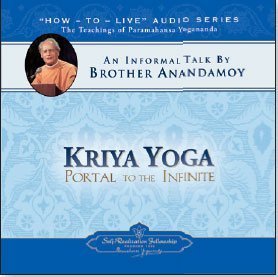 Kriya Yoga: Portal to the Infinite: An Informal Talk by Brother Anandamoy