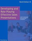 Developing and Role Playing Effective Sales Presentations