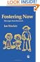 Fostering Now: Messages from Research