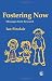 Fostering Now: Messages from Research