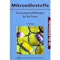 Mikron�hrstoffe f�r die Kitteltasche: Beratungsempfehlungen f�r die Praxis