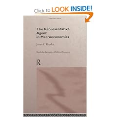 The Representative Agent in Macroeconomics (Routledge Frontiers of Political Economy)
