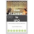 From Alchemy to IPO The Business of Biotechnology