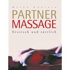 Partnermassage: Erotisch und z�rtlich