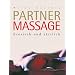 Partnermassage: Erotisch und z�rtlich