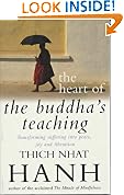 The Heart Of Buddha's Teaching: Transforming Suffering into Peace, Joy and Liberation