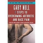 7 Steps to Overcoming Arthritis by Gary Null