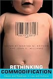 Rethinking Commodification: Cases and Readings in Law and Culture (Critical America (New York University Paperback))