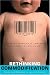 Rethinking Commodification: Cases and Readings in Law and Culture (Critical America)