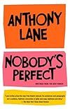 Nobody's Perfect: Selected Writings from the New Yorker