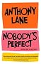 Nobody's Perfect: Writings from The New Yorker