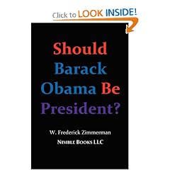 Should Barack Obama Be President? DREAMS FROM MY FATHER, AUDACITY OF HOPE, ... Obama in '08?