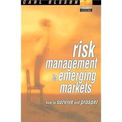 Risk Management in Emerging Markets: How to Survive and Prosper