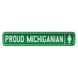 PROUD MICHIGANIAN  STREET SIGN STATE MICHIGAN