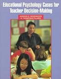 Educational Psychology Cases for Teacher Decision-Making