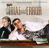 Trial And Error: Original Motion Picture Soundtrack