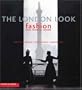 The London Look: Fashion from Street to Catwalk