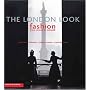 The London Look: Fashion from Street to Catwalk