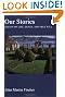 Our Stories: Essays on Life, Death, and Free Will