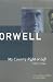 George Orwell: My Country Right or Left, 1940-1943 v. 2: The Collected Essays, Journalism and Letters: My Country Right or Left, 1940-1943 v. 2 (Collected Essays, Journalism and Letters George Orwell)