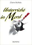 Unterricht in Mord - Claire McNab
