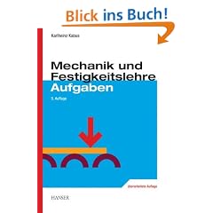 Mechanik und Festigkeitslehre - Aufgaben