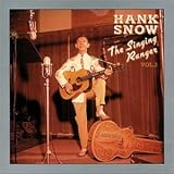 Hank Snow -  The Singing Ranger, Vol. 2