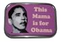 This Mama is for Obama Belt Buckle Election '08 SALE