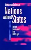 Nations without States: Political Communities in a Global Age