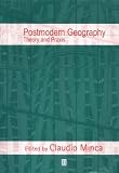 Postmodern Geography: Theory and Praxis